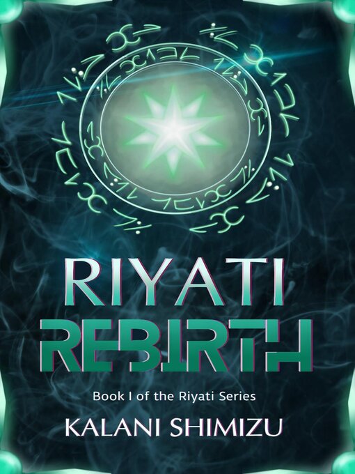 Title details for Riyati Rebirth by Kalani Shimizu - Available